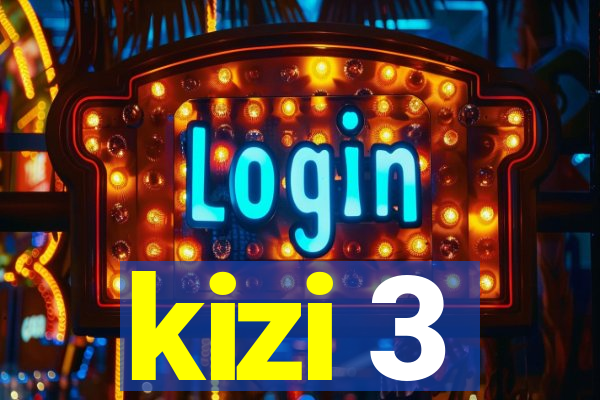 kizi 3